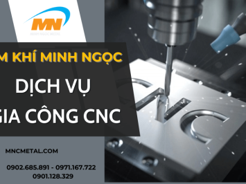 Dịch vụ gia công CNC tại Kim Khí Minh Ngọc